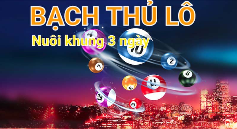 Cách vào tiền nuôi lô bạch thủ khung 3 ngày