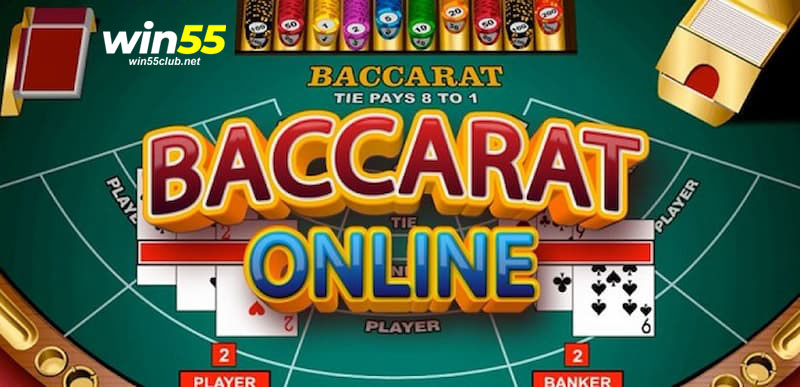 Đánh Baccarat trực tuyến thắng lớn tại nhà cái Win55