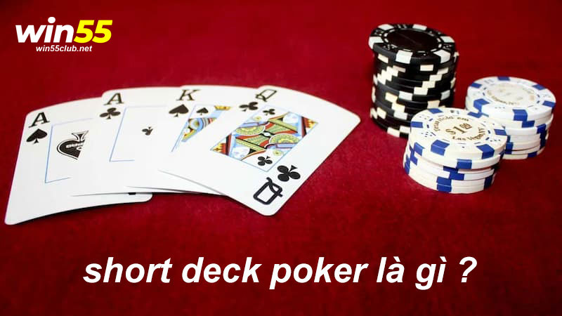 Short Deck Poker là gì? Hướng dẫn chơi biến thể Poker
